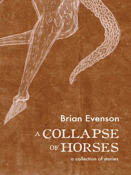Cover image for A Collapse of Horses: a Collection of Stories